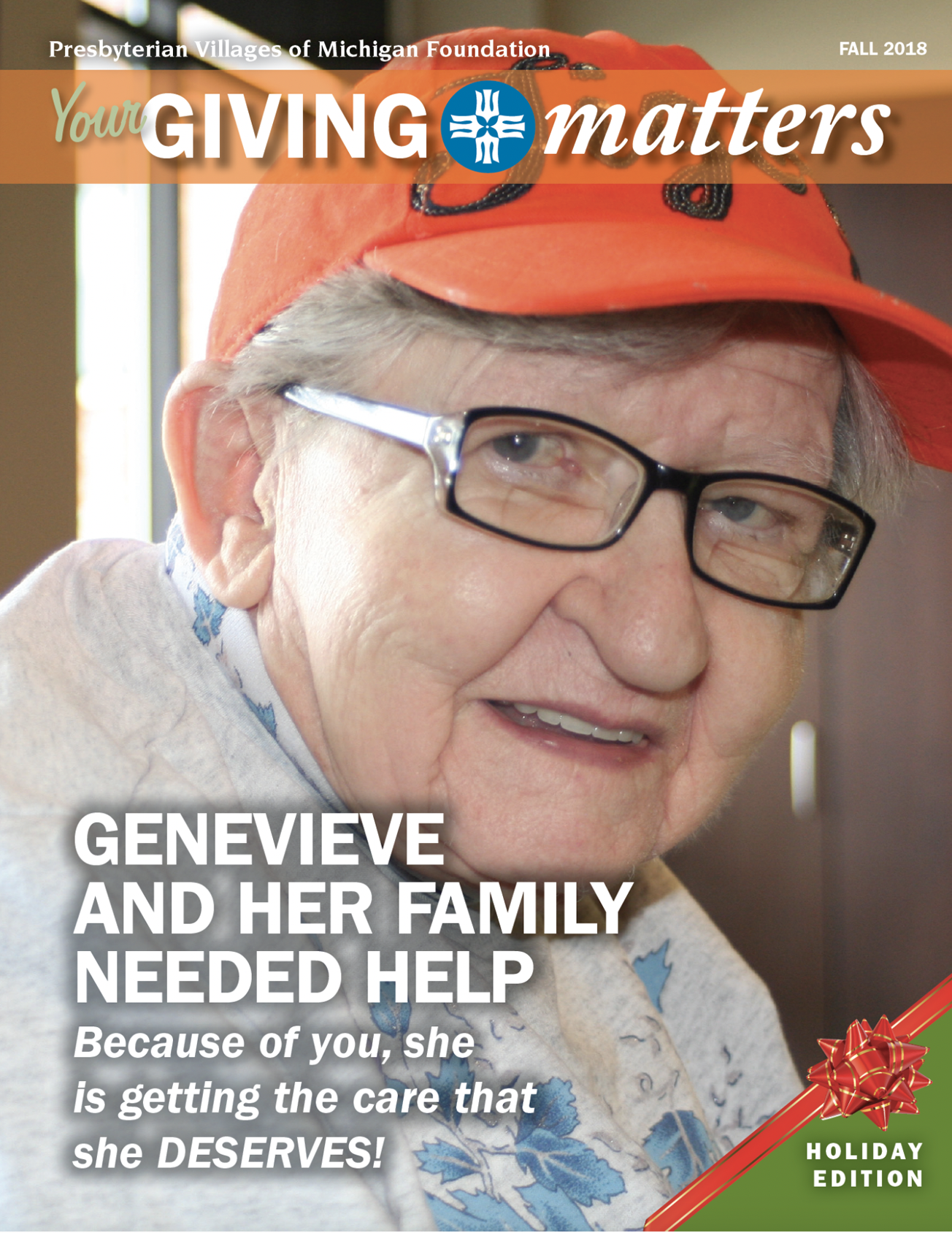 Read the Fall 2018 edition of Your Giving Matters! find out how donors were able to help get Genevieve the care she deserves.