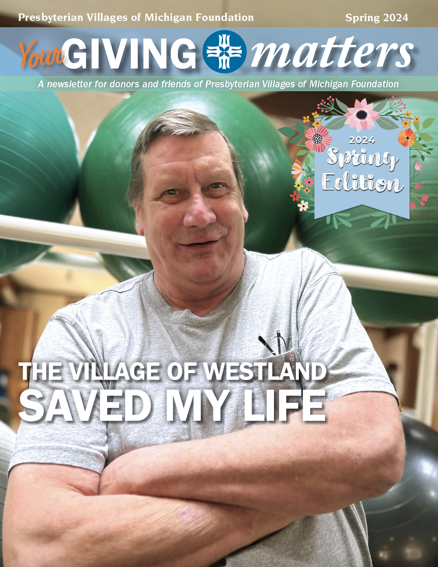 The cover of Your Giving Matters Spring 2024, featuring Mike of the village of Westland.